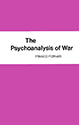 The Psychoanalysis of War